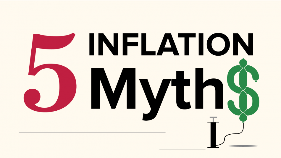 Debunking 5 top inflation myths